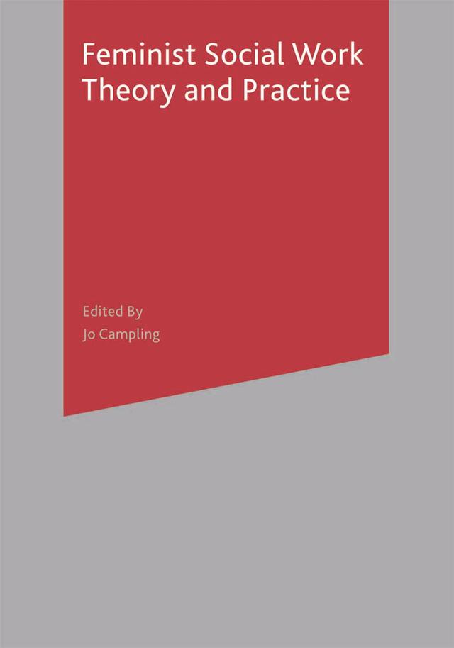 Feminist Social Work Theory and Practice by Jo Campling, Lena Dominelli