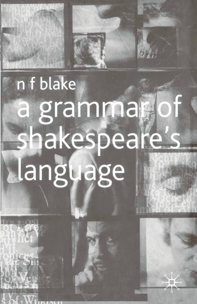 A Grammar of Shakespeare's Language by Norman Blake