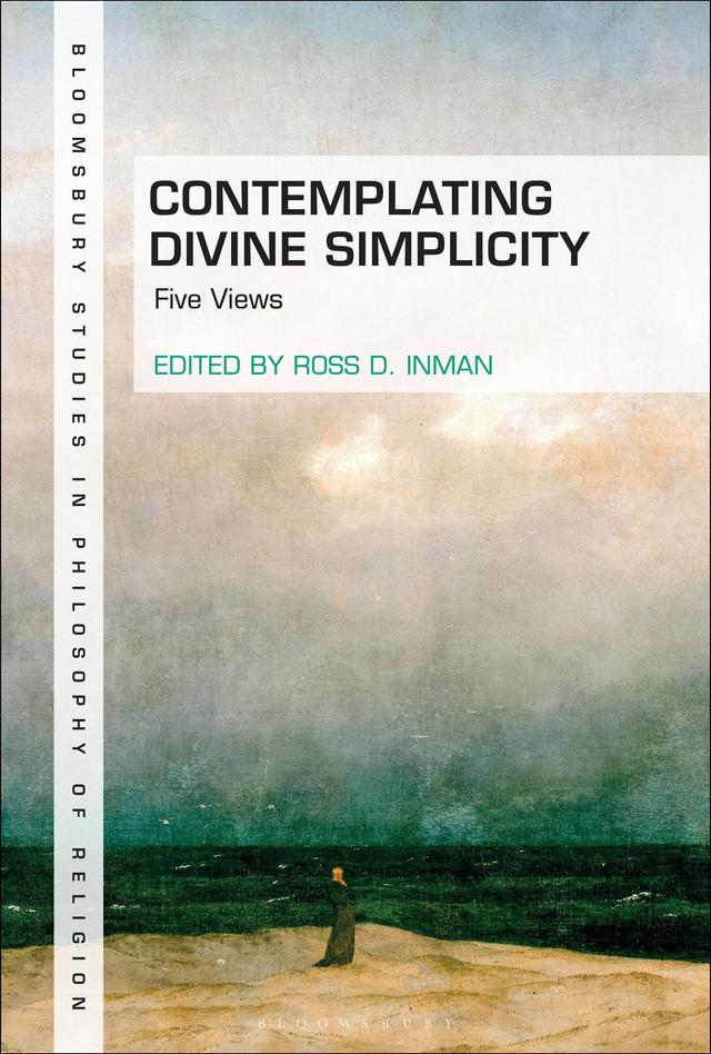 Contemplating Divine Simplicity by Ross D. Inman