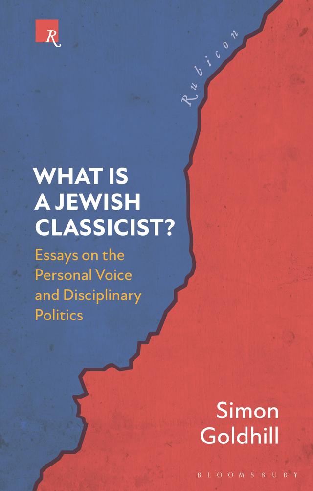 What Is a Jewish Classicist? by Simon Goldhill