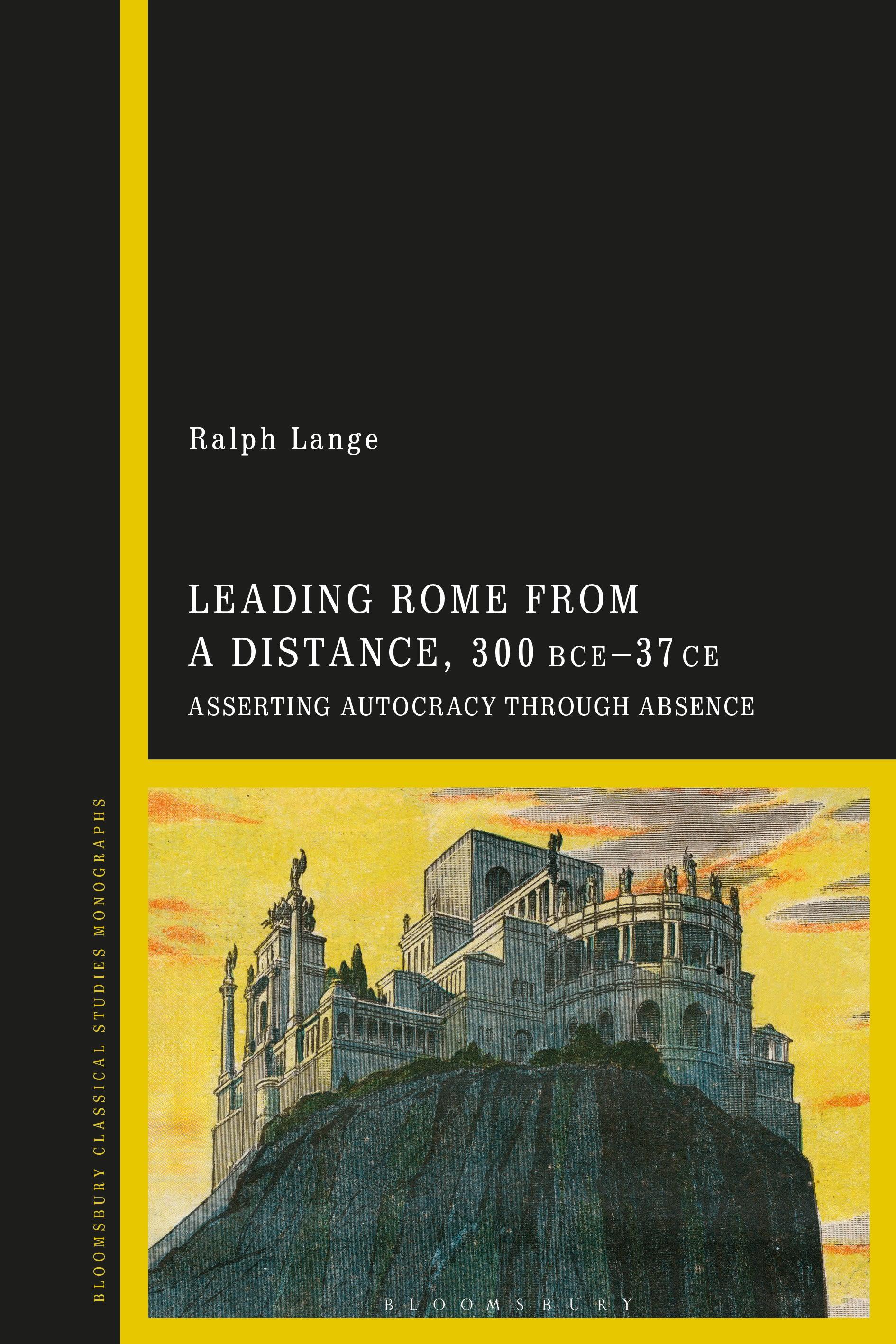Leading Rome from a Distance, 300 BCE–37 CE