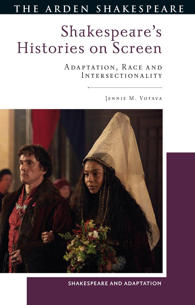 Shakespeare’s Histories on Screen by Jennie M. Votava