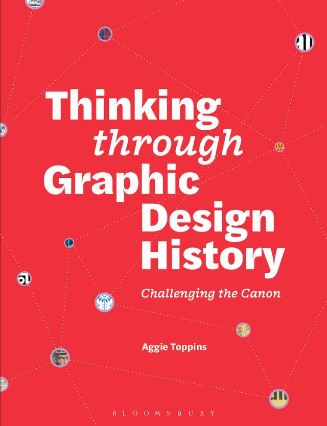 Thinking through Graphic Design History by Aggie Toppins