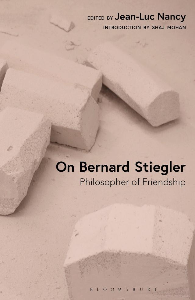 On Bernard Stiegler by Jean-Luc Nancy, Shaj Mohan