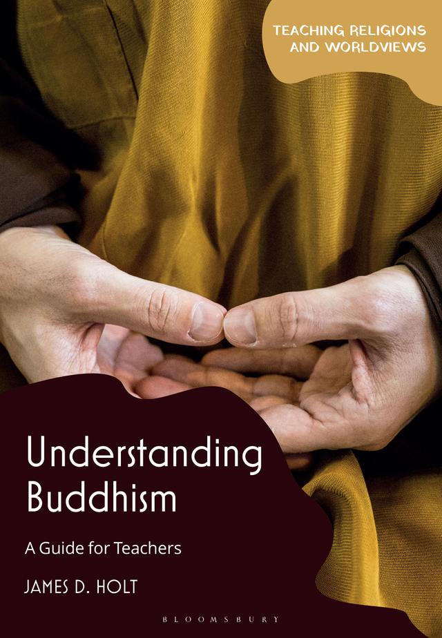 Understanding Buddhism by James D. Holt