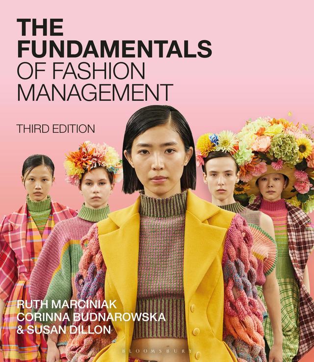 The Fundamentals of Fashion Management by Corinna Budnarowska, Ruth Marciniak, Susan Dillon