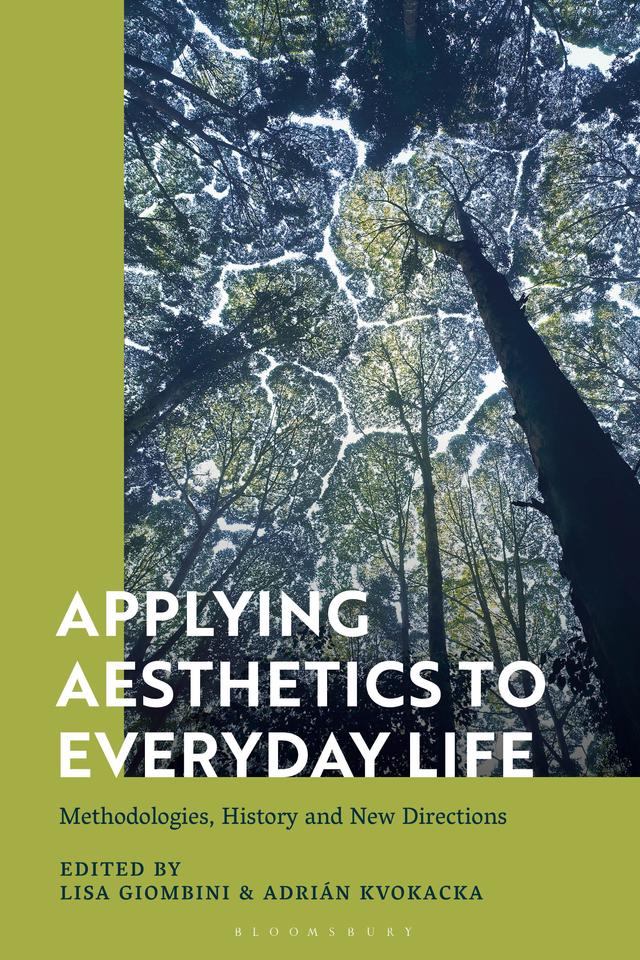 Applying Aesthetics to Everyday Life by Adrián Kvokacka, Lisa Giombini