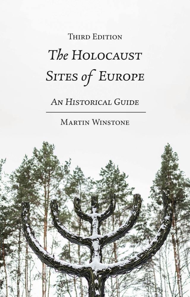 The Holocaust Sites of Europe by Martin Winstone