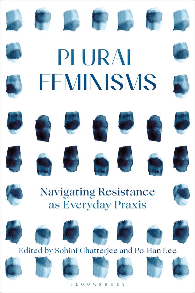 Plural Feminisms by Po-Han Lee, Sohini Chatterjee