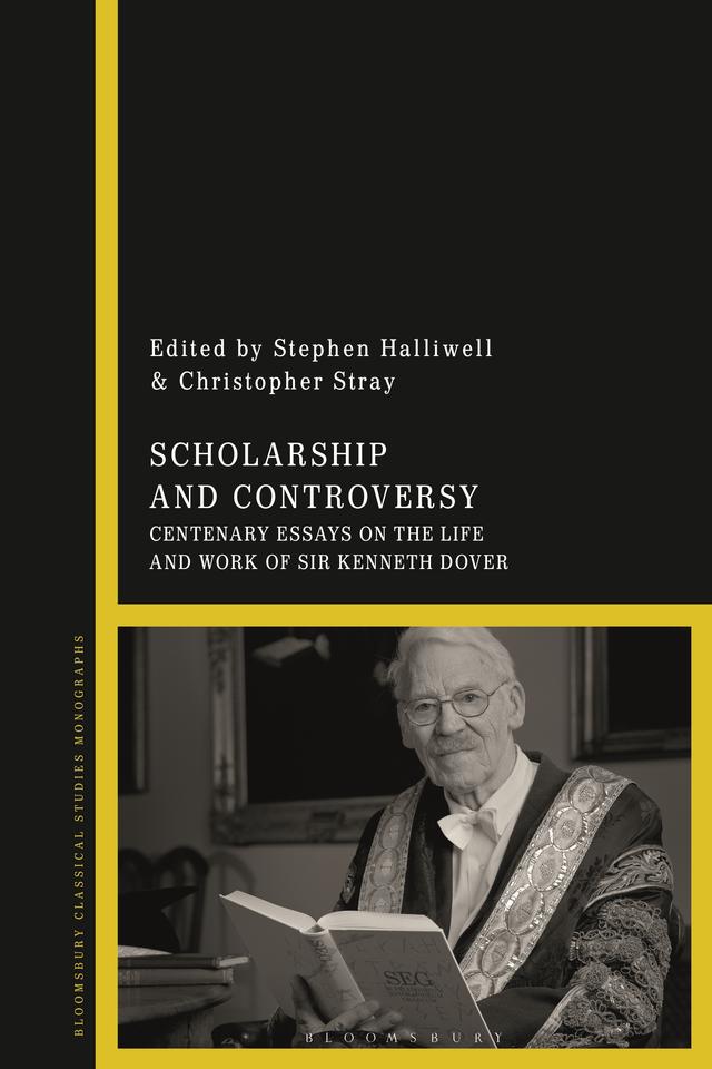Scholarship and Controversy by Christopher Stray, Stephen Halliwell