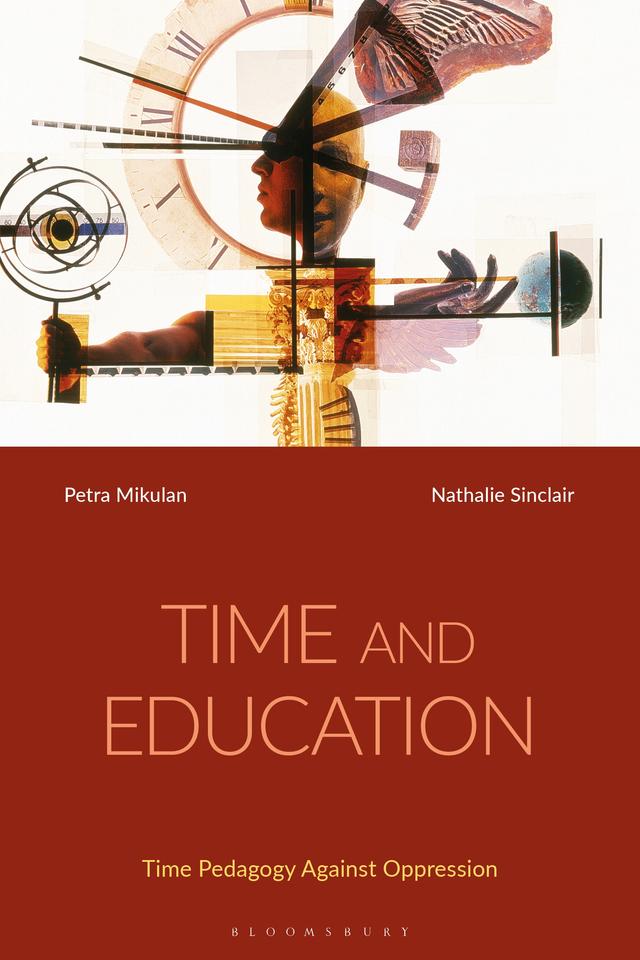 Time and Education by Nathalie Sinclair, Petra Mikulan
