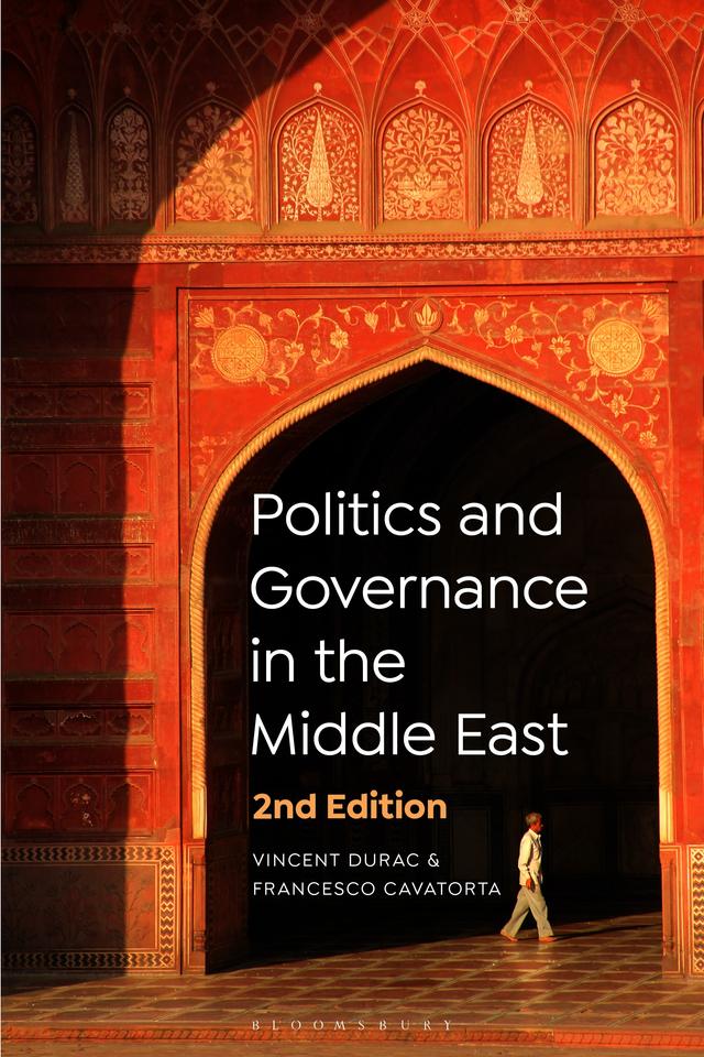 Politics and Governance in the Middle East by Francesco Cavatorta, Vincent Durac