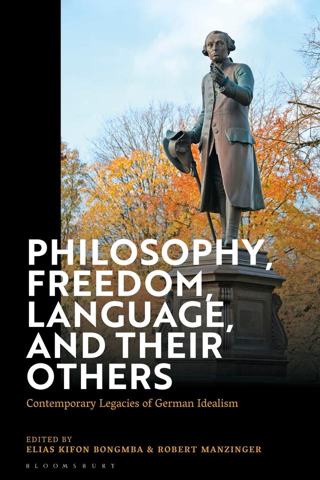 Philosophy, Freedom, Language, and their Others by Elias Kifon Bongmba, Robert Manzinger