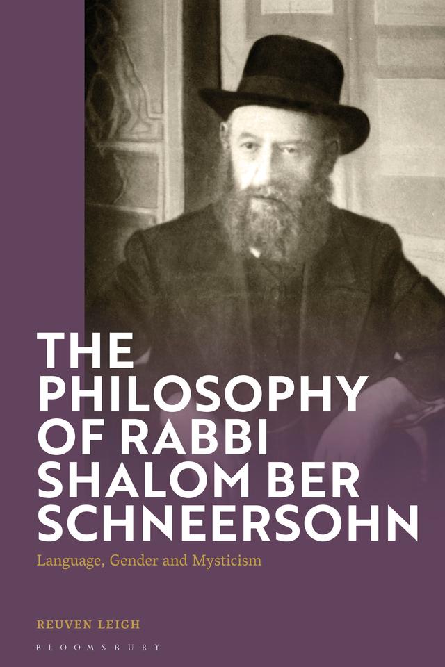 The Philosophy of Rabbi Shalom Ber Schneersohn by Reuven Leigh
