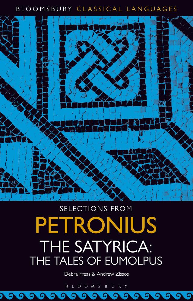 Selections from Petronius, The Satyrica by Andrew Zissos, Debra Freas