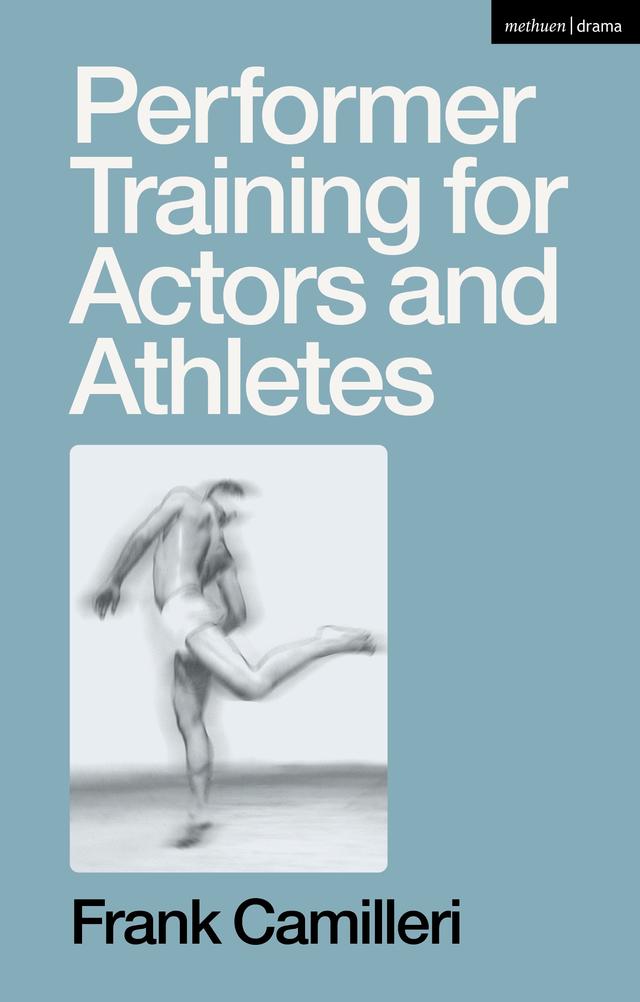 Performer Training for Actors and Athletes by Frank Camilleri