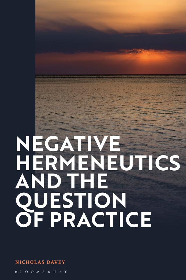 Negative Hermeneutics and the Question of Practice by Nicholas Davey