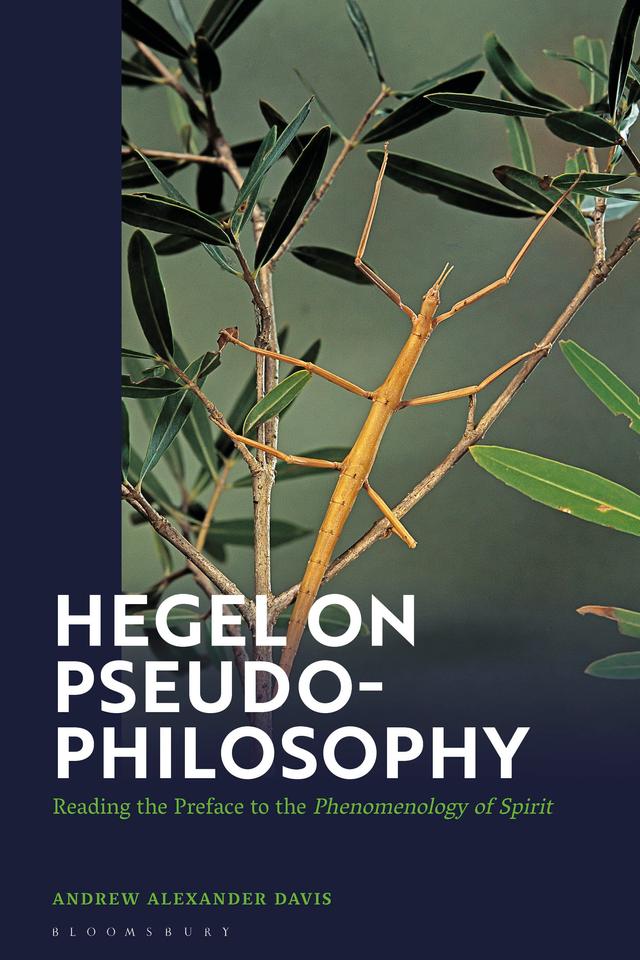 Hegel on Pseudo-Philosophy by Andrew Alexander Davis
