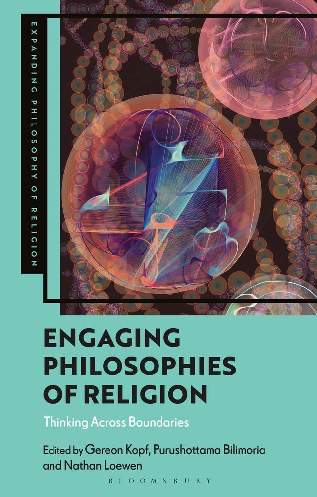 Engaging Philosophies of Religion by Gereon Kopf, Nathan R. B. Loewen, Purushottama Bilimoria