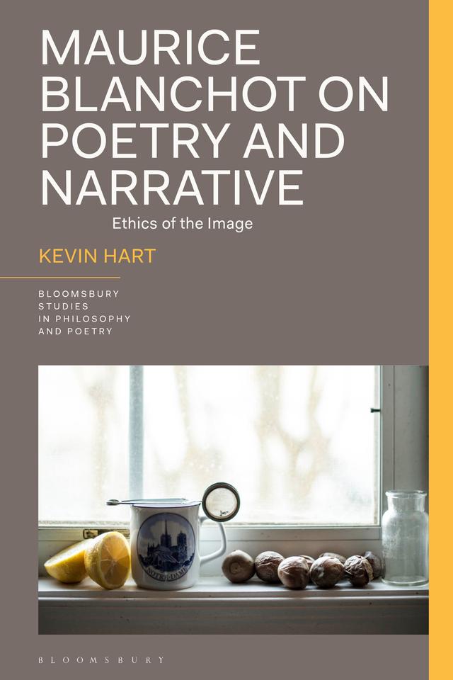 Maurice Blanchot on Poetry and Narrative by Kevin Hart