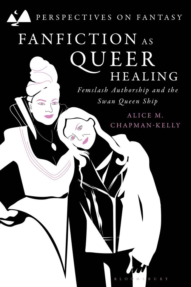 Fanfiction as Queer Healing by Alice M. Chapman-Kelly