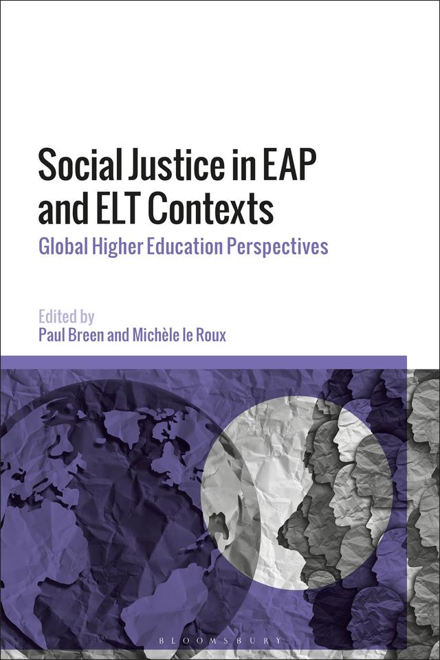 Social Justice in EAP and ELT Contexts by Michèle le Roux, Paul Breen