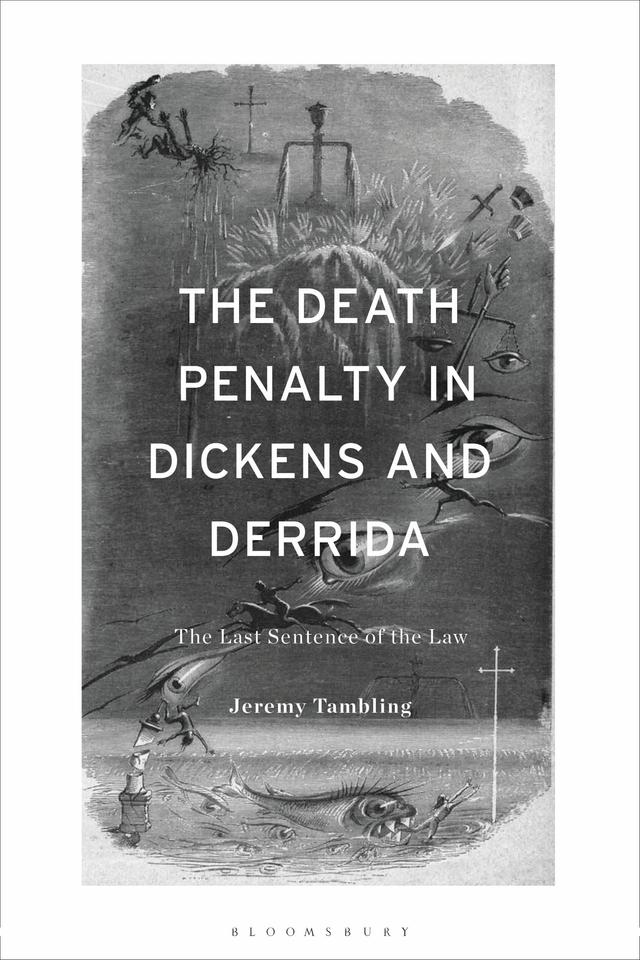 The Death Penalty in Dickens and Derrida by Jeremy Tambling