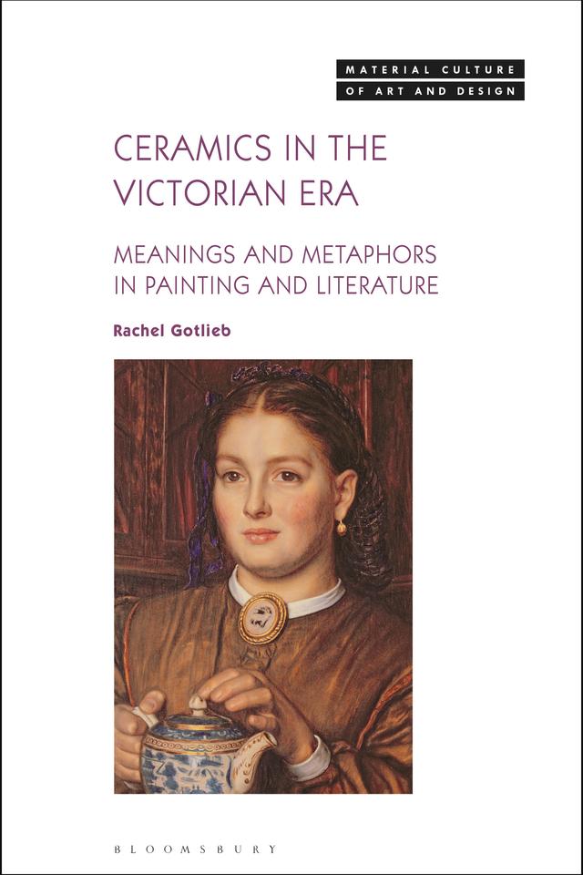 Ceramics in the Victorian Era by Rachel Gotlieb