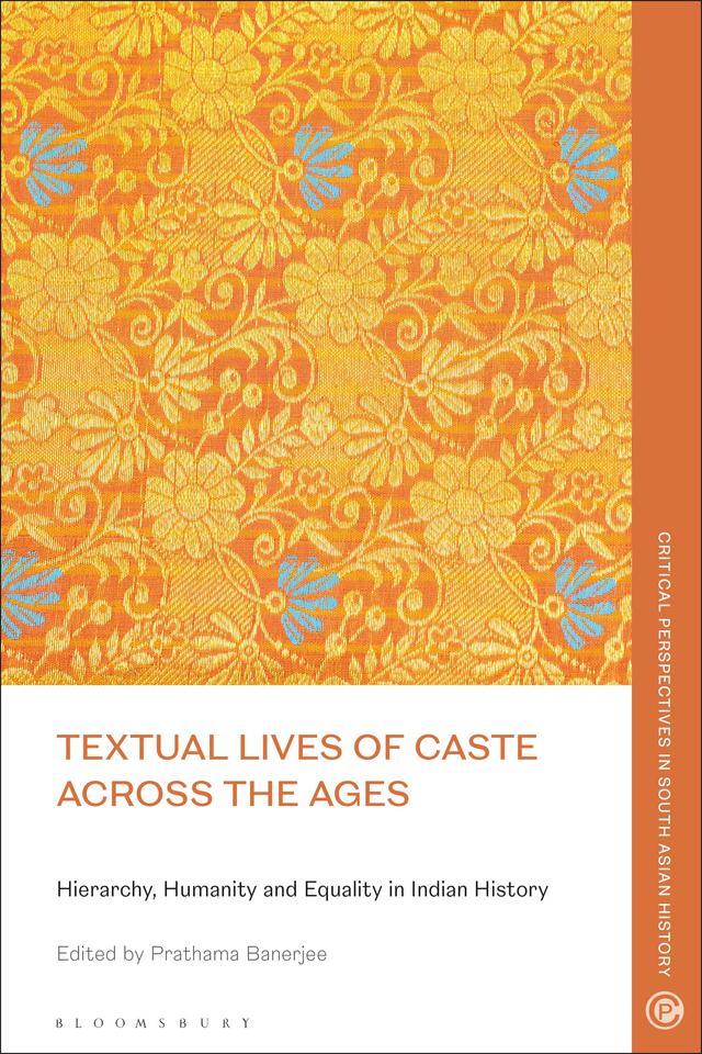 Textual Lives of Caste Across the Ages by Prathama Banerjee