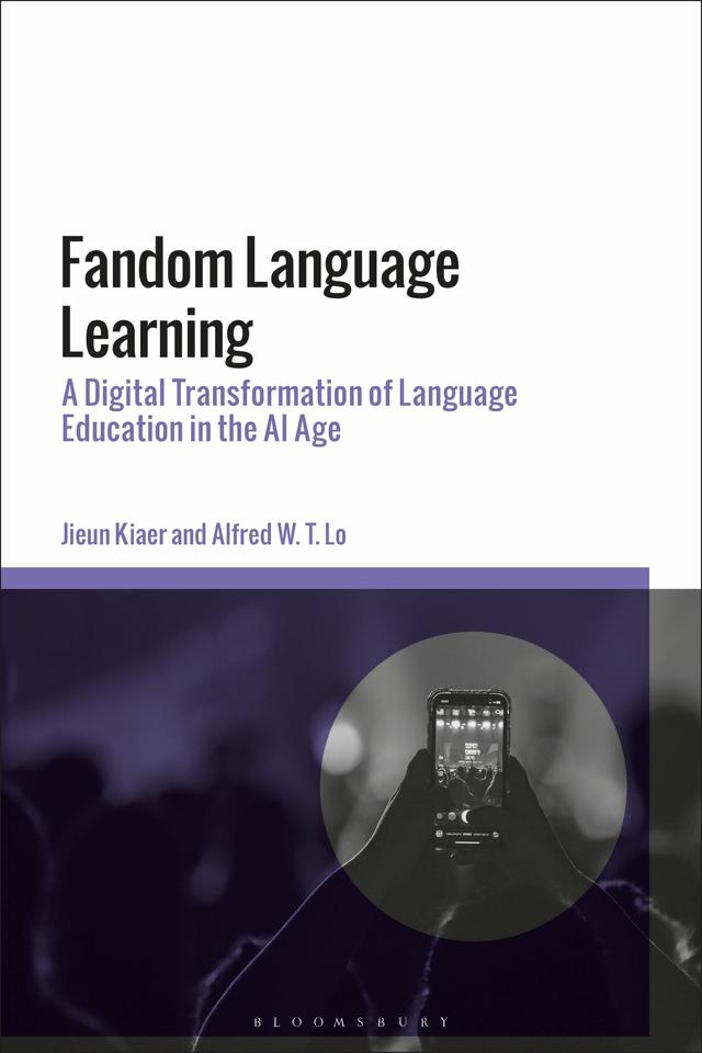 Fandom Language Learning by Alfred W. T. Lo, Jieun Kiaer