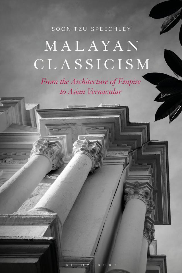 Malayan Classicism by Soon-Tzu Speechley