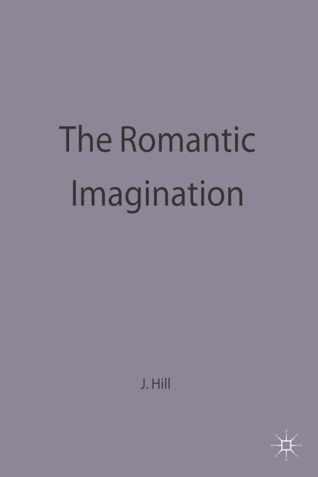 The Romantic Imagination by 