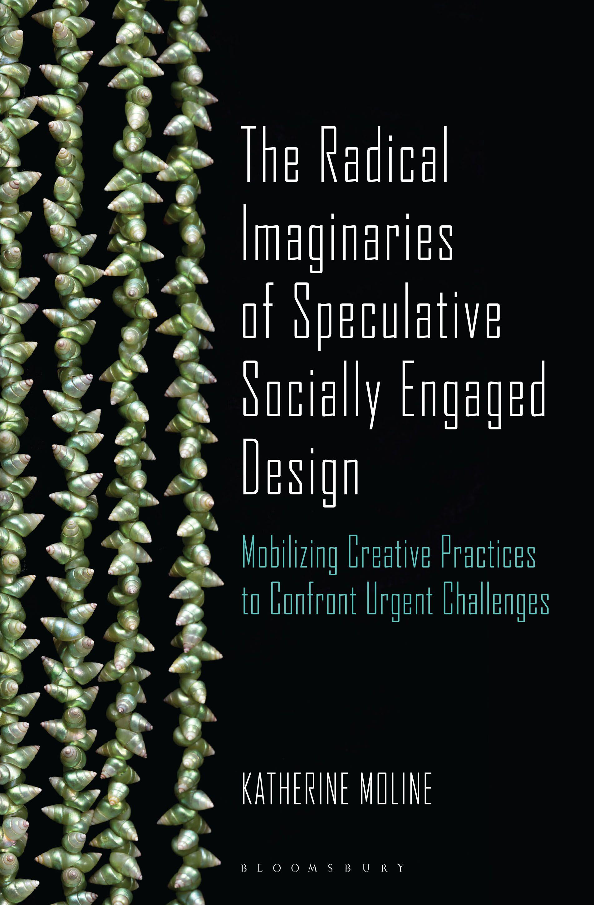 The Radical Imaginaries of Speculative Socially Engaged Design