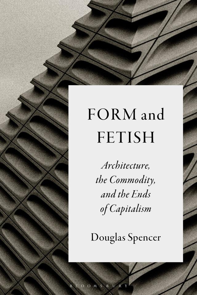 Form and Fetish by Douglas Spencer