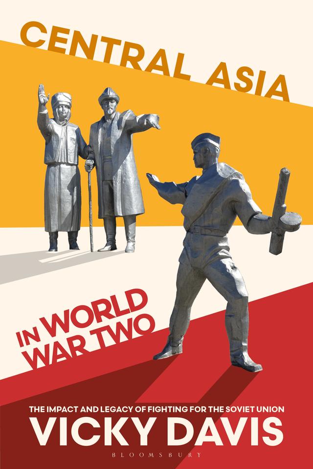 Central Asia in World War Two by Vicky Davis