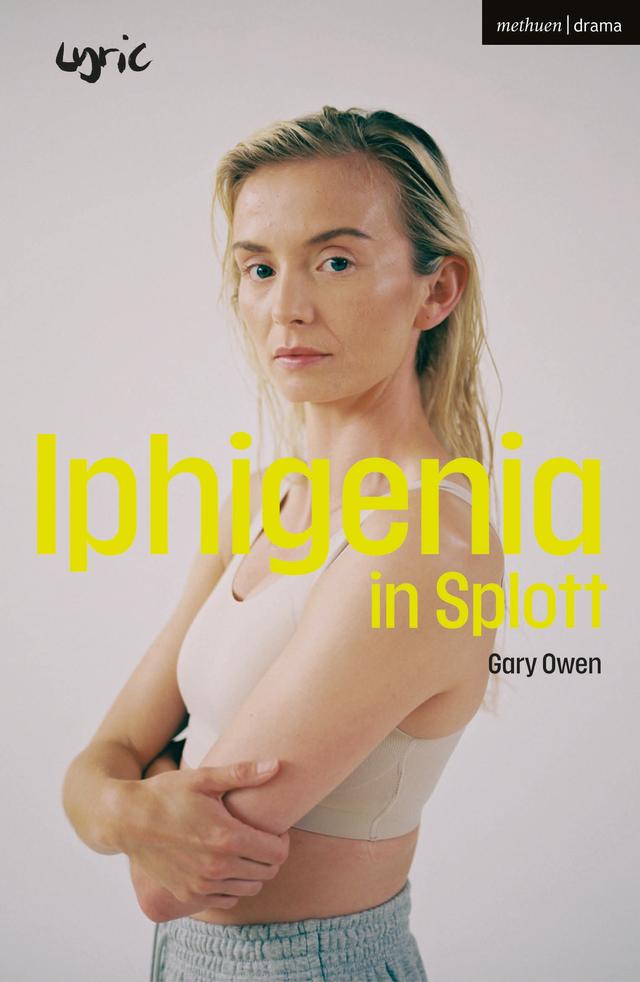 Iphigenia in Splott by Gary Owen