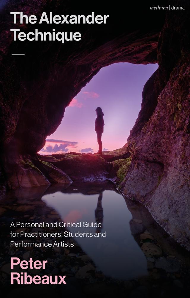 The Alexander Technique by Peter Ribeaux