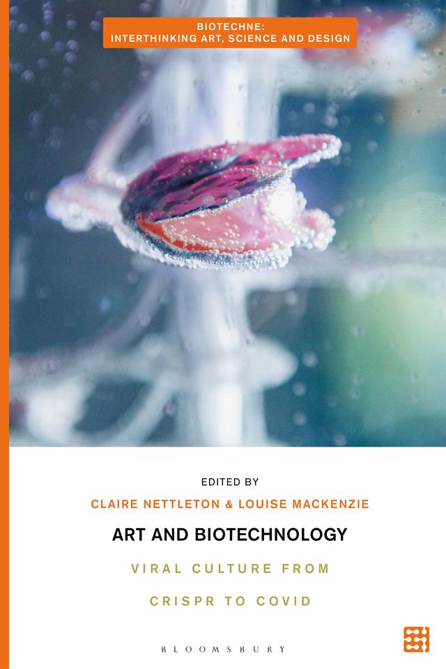 Art and Biotechnology by Claire Correo Nettleton, Louise Mackenzie