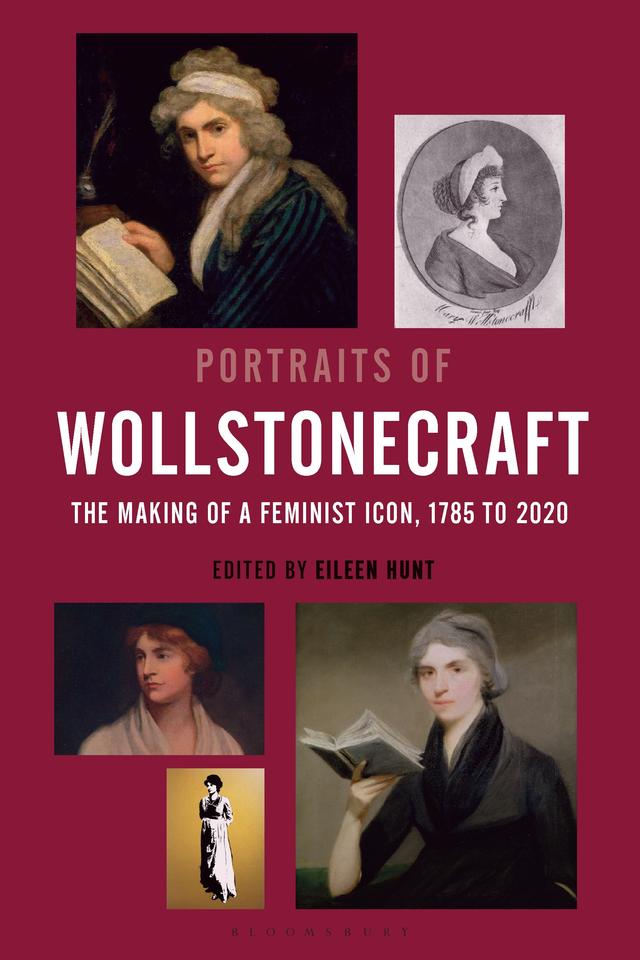 Portraits of Wollstonecraft by Eileen M. Hunt