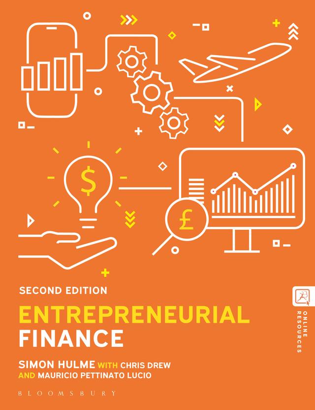 Entrepreneurial Finance by Chris Drew, Mauricio Pettinato Lucio, Simon Hulme