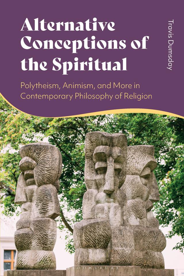 Alternative Conceptions of the Spiritual by Travis Dumsday