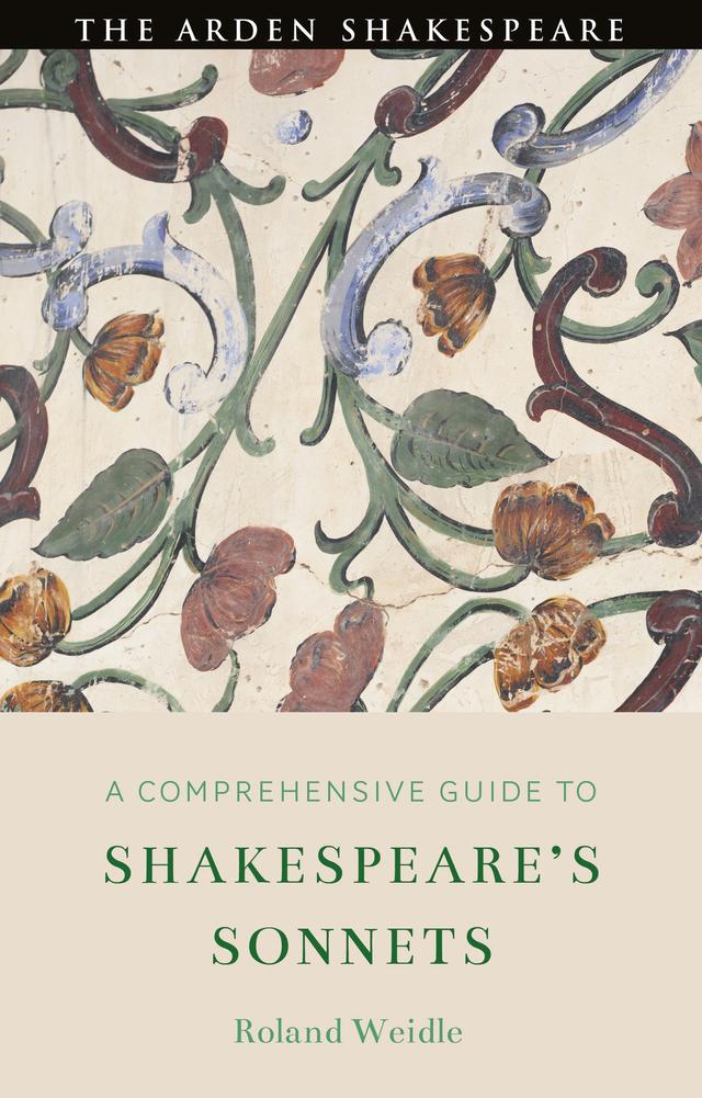 A Comprehensive Guide to Shakespeare’s Sonnets by Roland Weidle