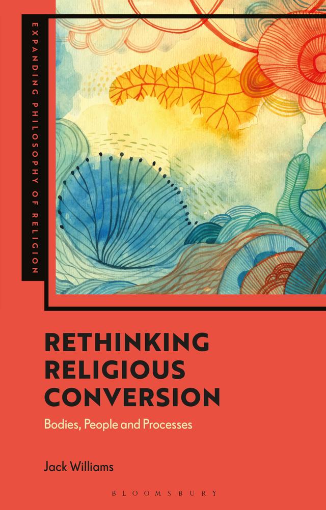 Rethinking Religious Conversion by Jack Williams