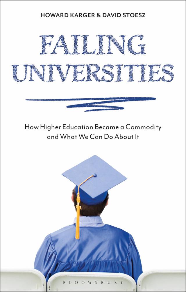 Failing Universities by David Stoesz, Howard Karger