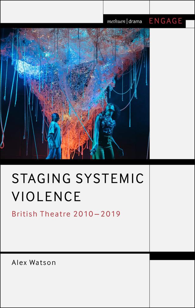 Staging Systemic Violence by Alex Watson