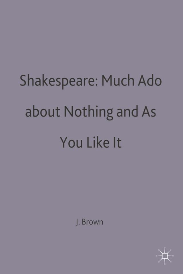 Shakespeare: Much Ado about Nothing and As You Like It by Bloomsbury Publishing