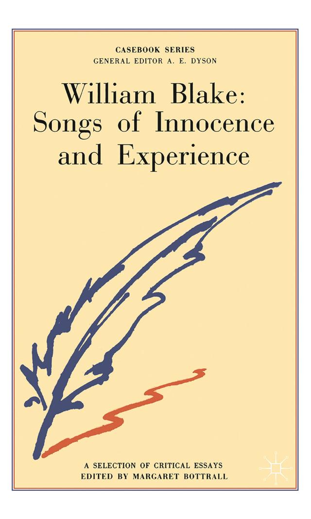 William Blake: Songs of Innocence and Experience by Margaret Bottrall