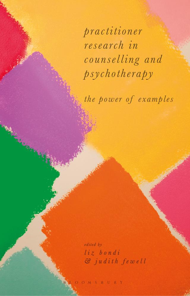 Practitioner Research in Counselling and Psychotherapy by Judith Fewell, Liz Bondi