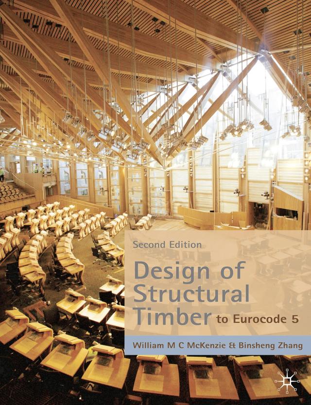 Design of Structural Timber by Binsheng Zhang, William McKenzie