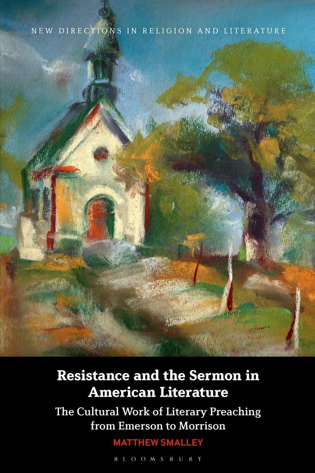 Resistance and the Sermon in American Literature by Matthew Smalley